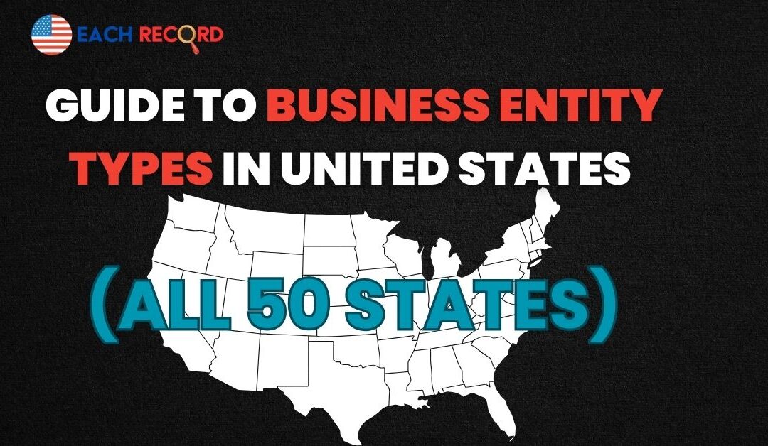 Guide to Business Entity Types in United States (All 50 States)