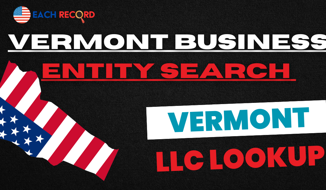 How to do Vermont Business Entity Search  and Register an LLC